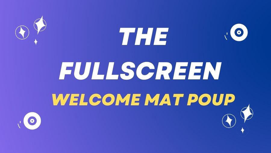 Fullscreen Welcome Mat